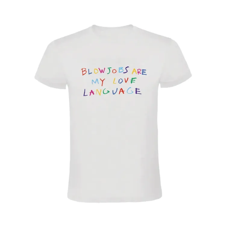 BLOWJOBS ARE MY LOVE LANGUAGE CAMISETA