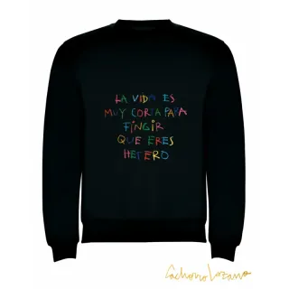 LA VIDA ES MUY CORTA -HETERO-  SWEATSHIRT