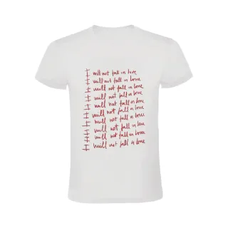 I WILL NOT FALL IN LOVE T-SHIRT