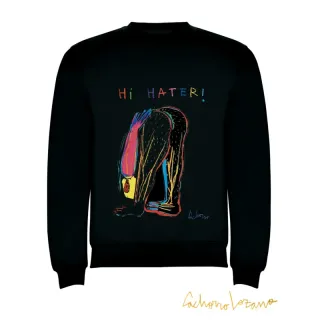 HI HATERS! SWEATSHIRT