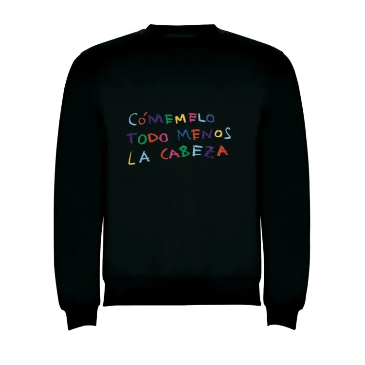 CÓMEMELO TODO MENOS LA CABEZA SWEATSHIRT - Cachorro Lozano
