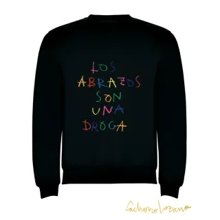 LOS ABRAZOS SON UNA DROGA SWEATSHIRT