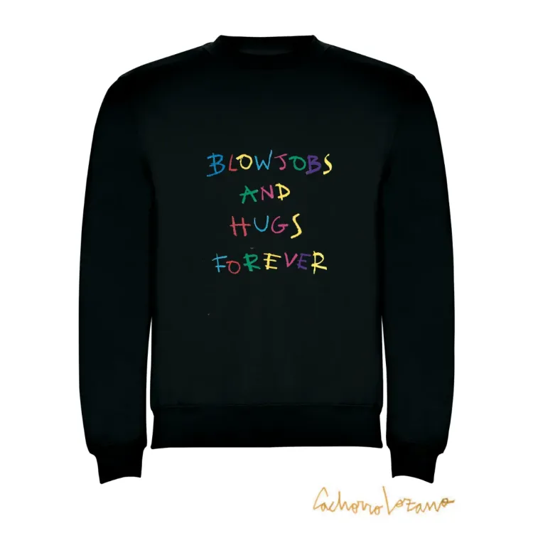 BLOWJOBS AND HUGS FOREVER SUDADERA