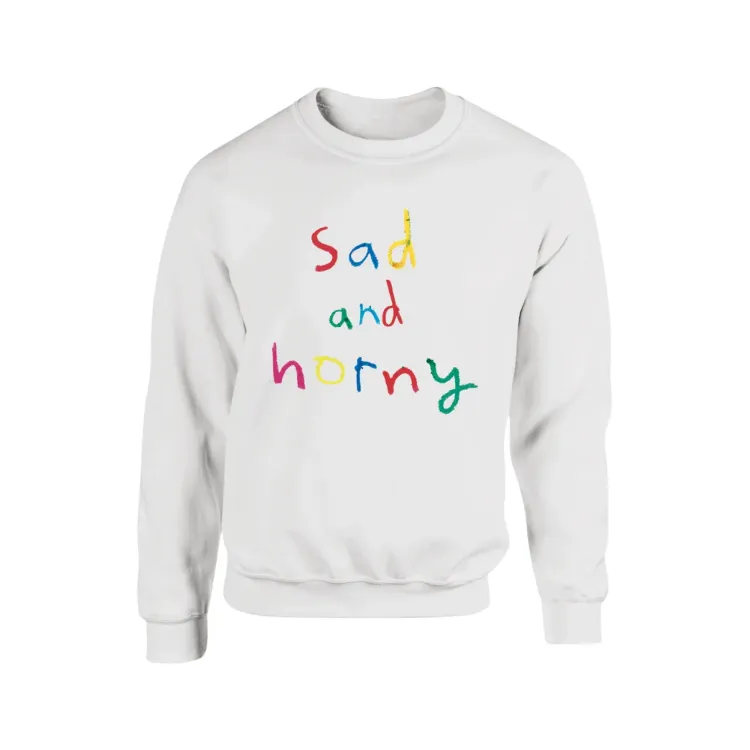 SWEATSHIRT SAD AND HORNY T-SHIRT