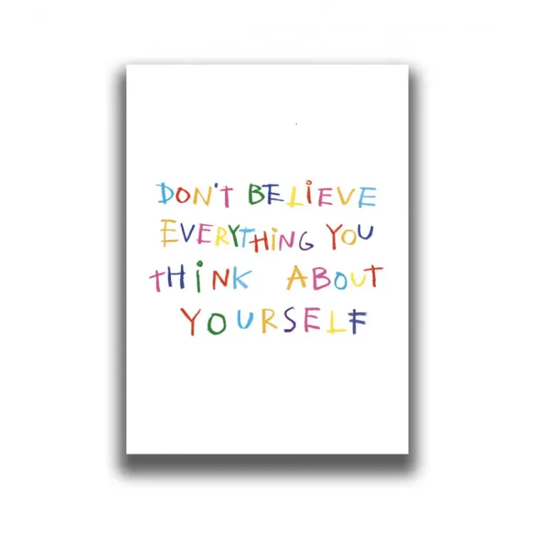 DON'T BELIEVE EVERYTHING PRINT