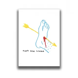 DON'T HURT YOURSELF PRINT