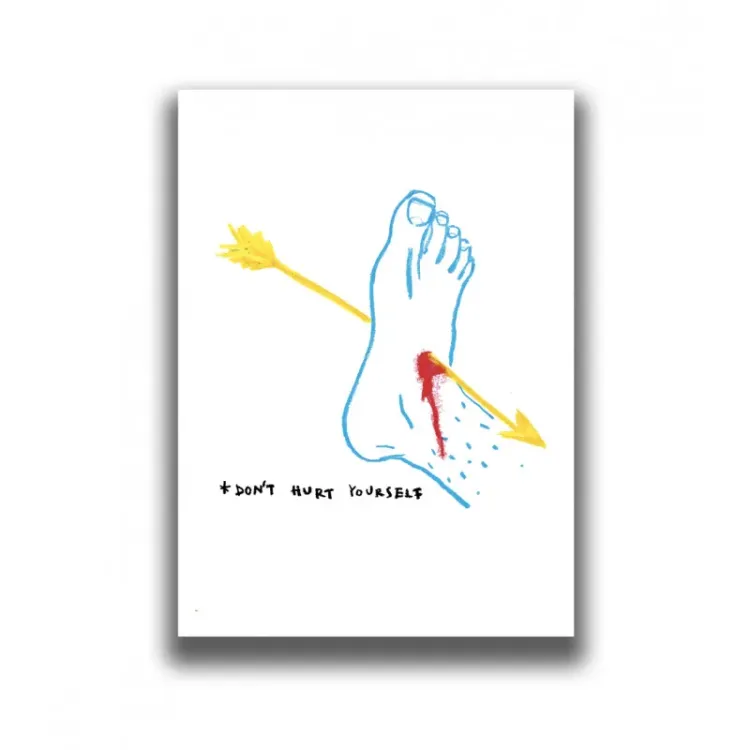 DON'T HURT YOURSELF PRINT