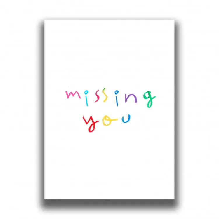 MISSING YOU PRINT