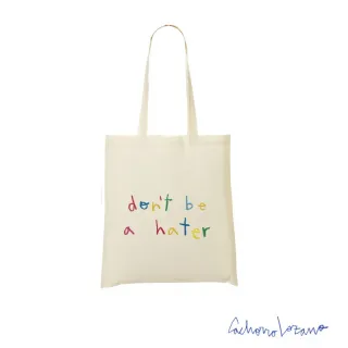 DON'T BE A HATER TOTE BAG