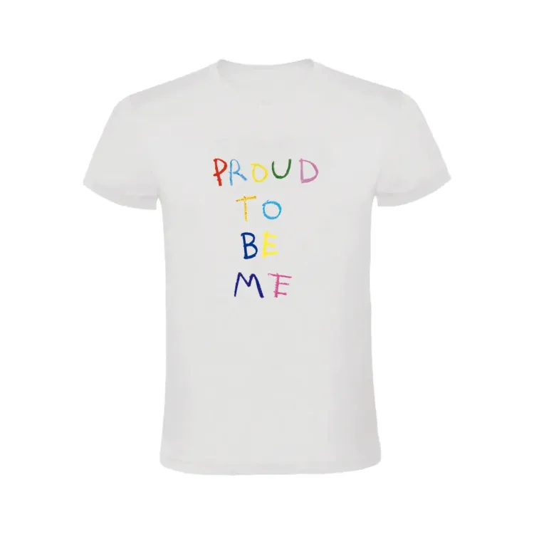 PROUD TO BE ME CAMISETA