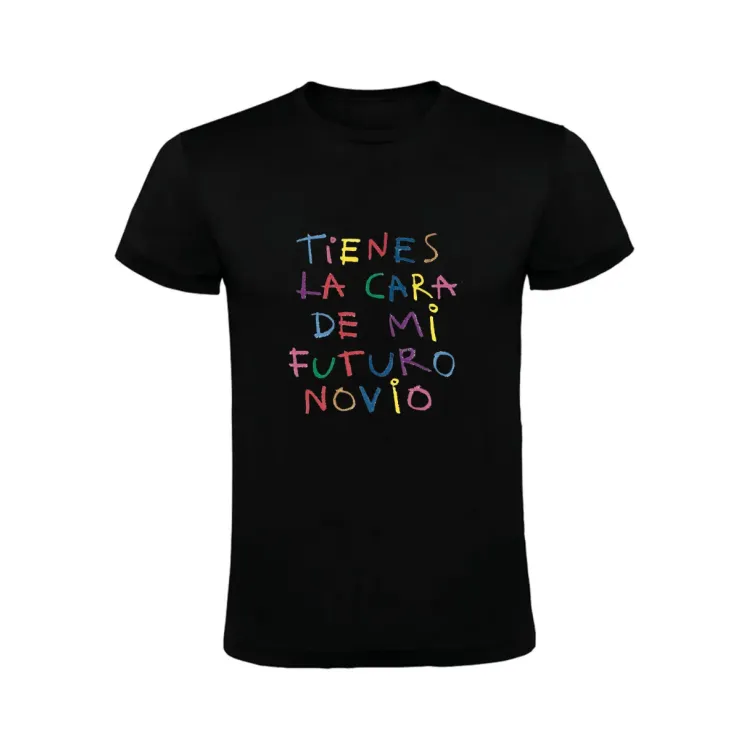 TIENES LA CARA DE MI FUTURO NOVIO T-SHIRT