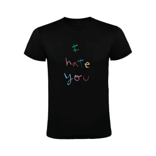 I HATE YOU CAMISETA