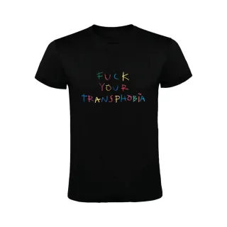 FUCK YOUR TRANSPHOBIA T-SHIRT