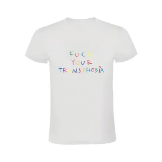 FUCK YOUR TRANSPHOBIA T-SHIRT