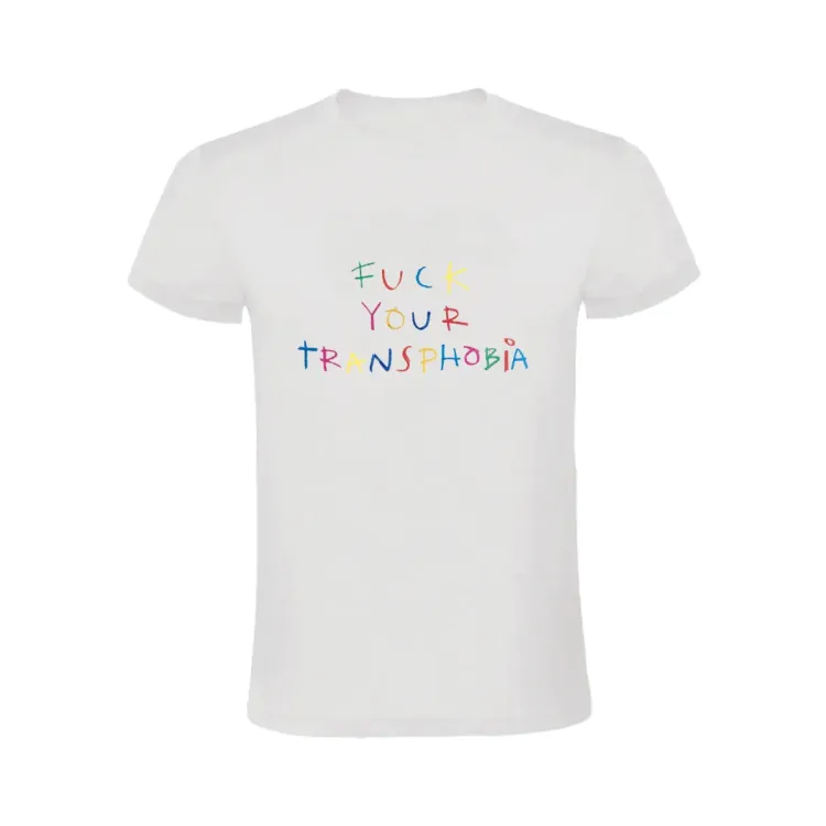 FUCK YOUR TRANSPHOBIA CAMISETA