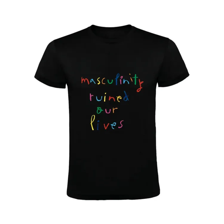 MASCULINITY RUINED OUR LIVES CAMISETA