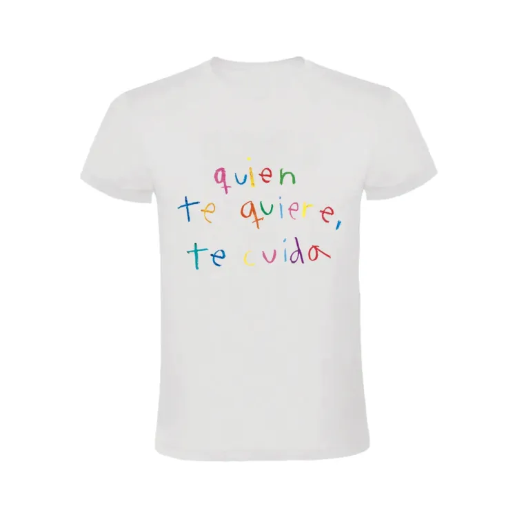 QUIEN TE QUIERE, TE CUIDA T-SHIRT