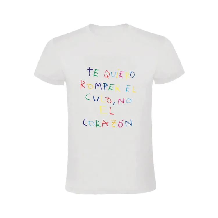 TE QUIERO ROMPER EL CULO T-SHIRT