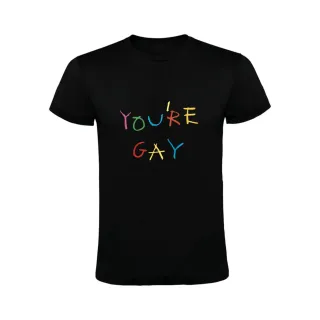 YOU'RE GAY CAMISETA