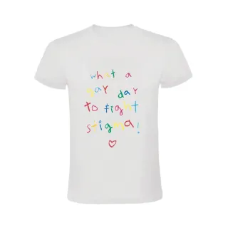 WHAT A GAY DAY TO FIGHT STIGMA! CAMISETA