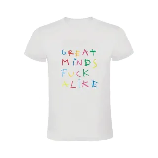 GREAT MINDS FUCK ALIKE T-SHIRT