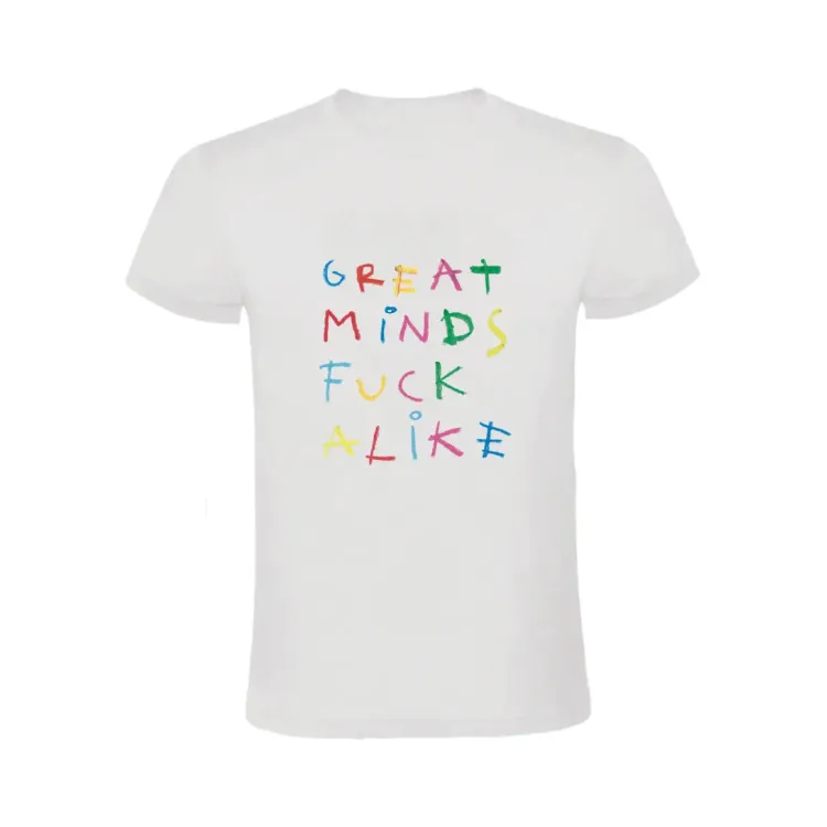 GREAT MINDS FUCK ALIKE CAMISETA