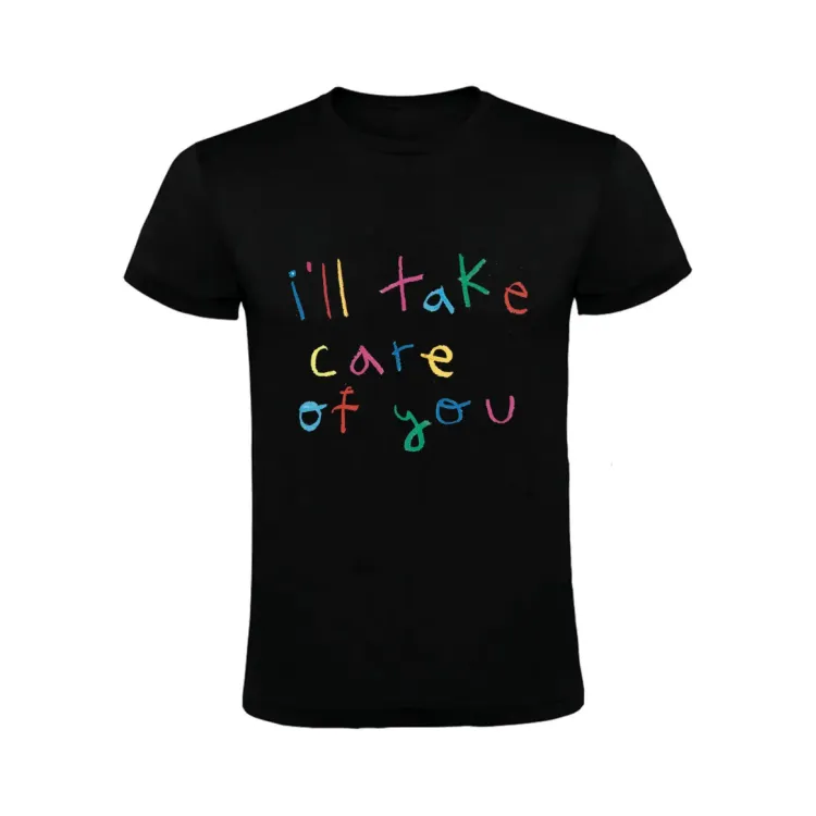 I'LL TAKE CARE OF YOU CAMISETA