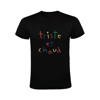 TRISTE ET CHAUD T-SHIRT