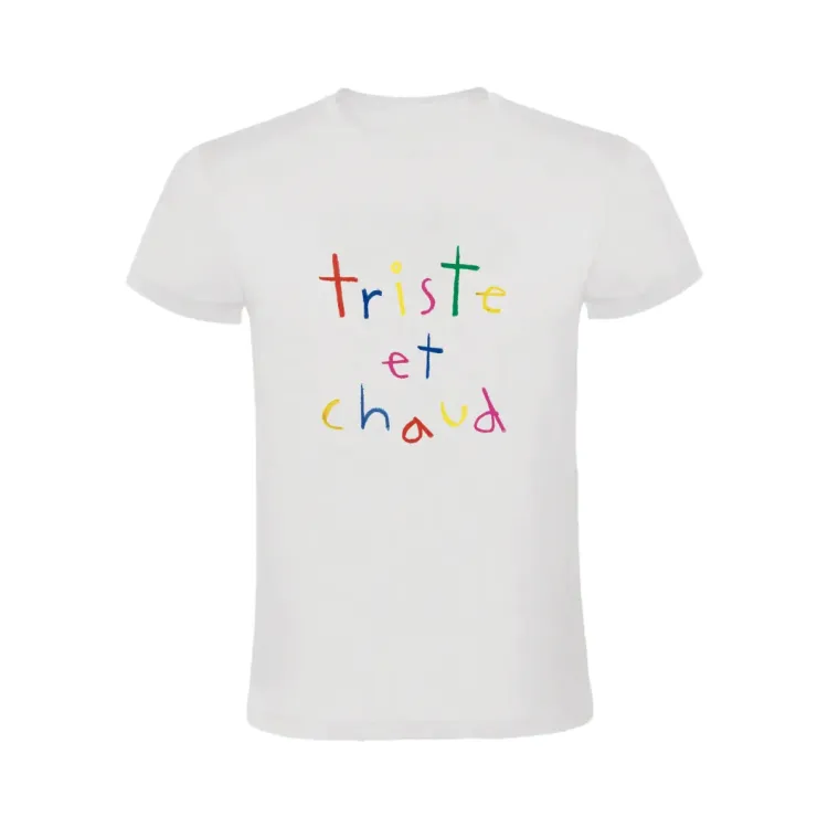 TRISTE ET CHAUD T-SHIRT