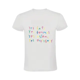 YES TO EVERYONE T-SHIRT