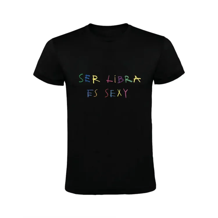 SER LIBRA ES SEXY - HORÓSCOPO- CAMISETA