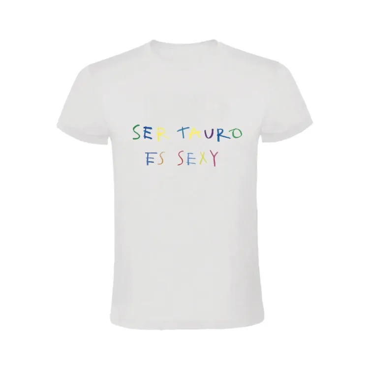 SER TAURO ES SEXY - HORÓSCOPO- CAMISETA